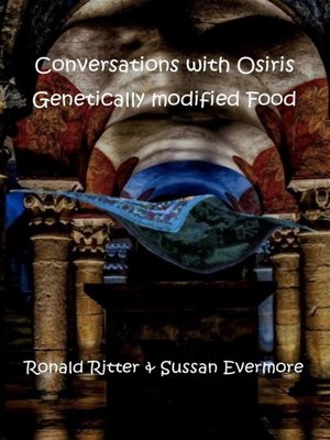 cover image of Conversations with Osiris Genetically modified Food